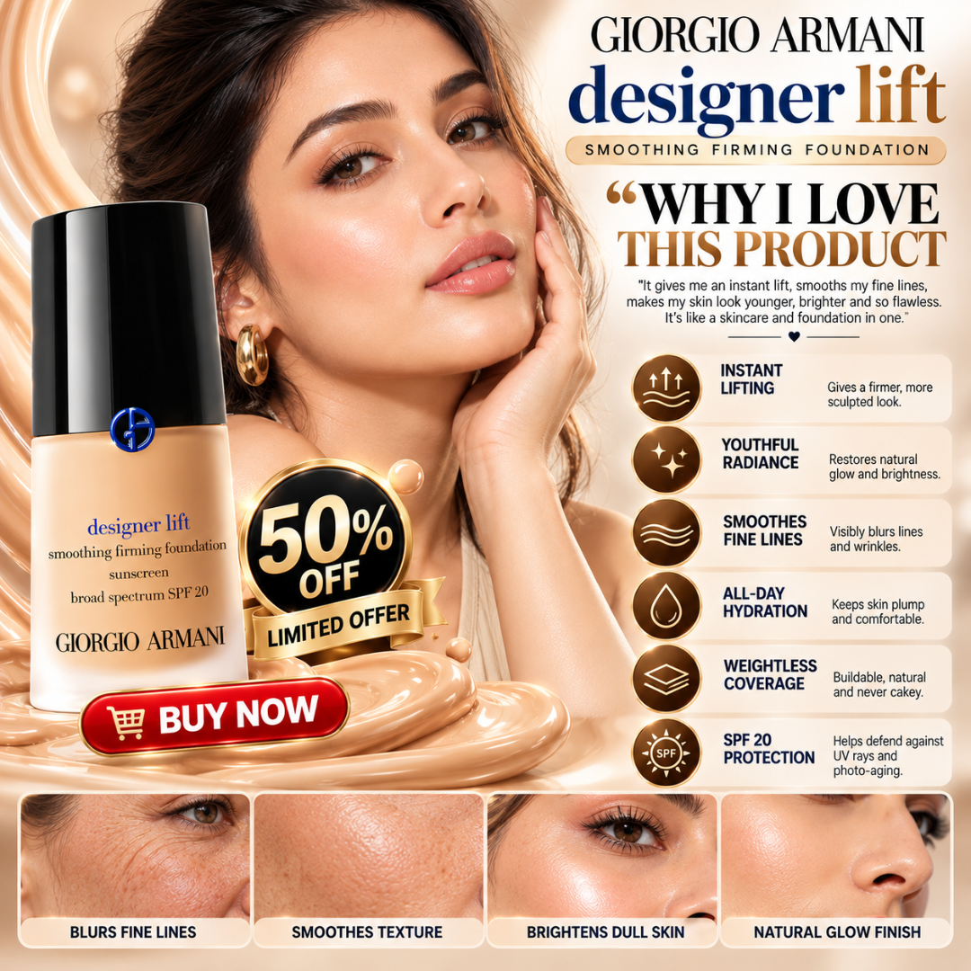 Giorgio Armani Designer Lift Smoothing Firming Foundation – SPF 20 Radiant Coverage & Instant Micro-Lifting Base